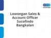 Lowongan Sales & Account Officer Sucofindo Bangkalan