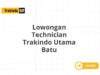 Lowongan Technician Trakindo Utama Batu