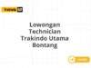 Lowongan Technician Trakindo Utama Bontang