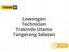 Lowongan Technician Trakindo Utama Tangerang Selatan