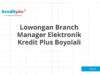 Lowongan Branch Manager Elektronik Kredit Plus Boyolali