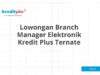 Lowongan Branch Manager Elektronik Kredit Plus Ternate