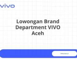 Lowongan Brand Department VIVO Aceh