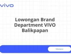 Lowongan Brand Department VIVO Balikpapan