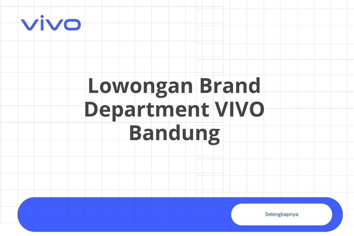Lowongan Brand Department VIVO Bandung