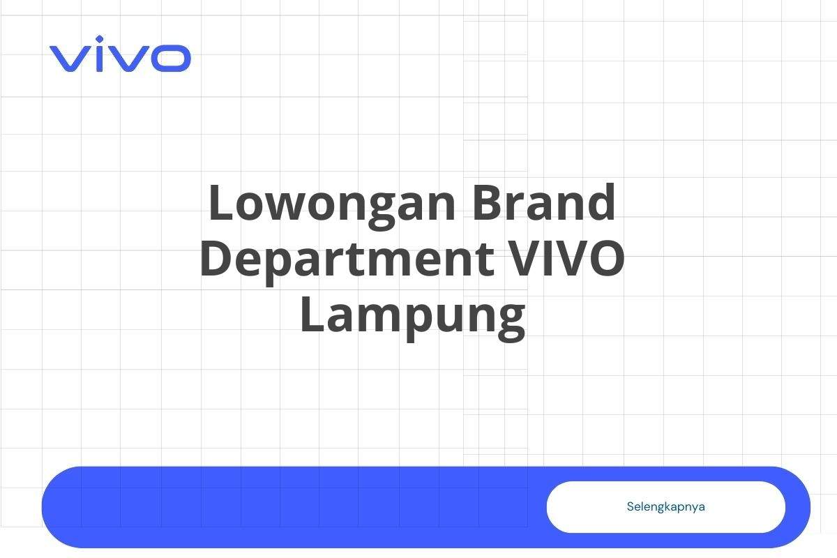 Lowongan Brand Department VIVO Lampung