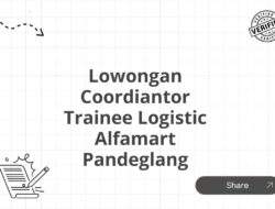 Lowongan Coordiantor Trainee Logistic Alfamart Pandeglang