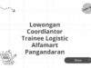 Lowongan Coordiantor Trainee Logistic Alfamart Pangandaran