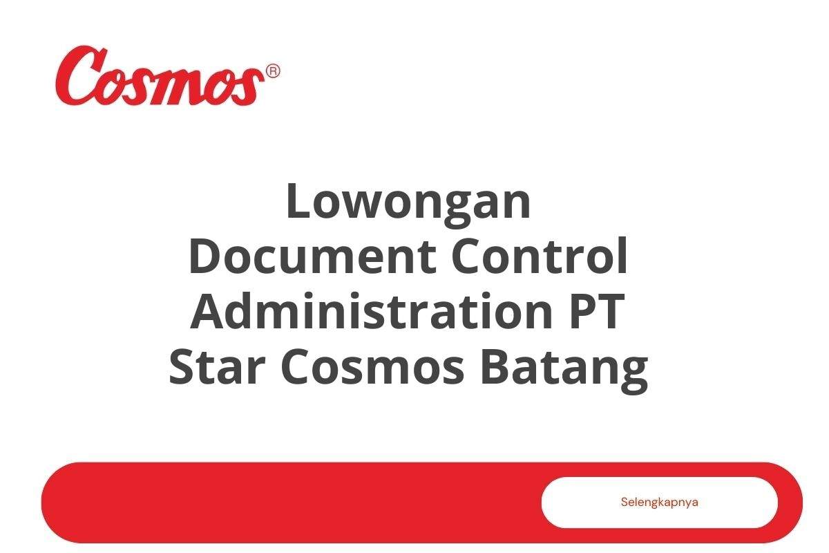 Lowongan Document Control Administration PT Star Cosmos Batang