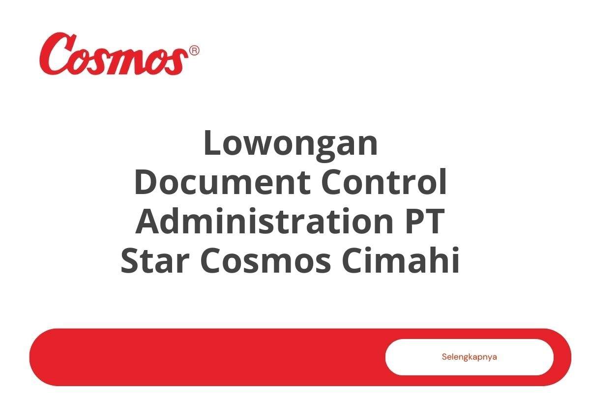 Lowongan Document Control Administration PT Star Cosmos Cimahi