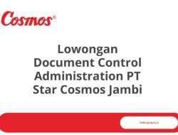 Lowongan Document Control Administration PT Star Cosmos Jambi