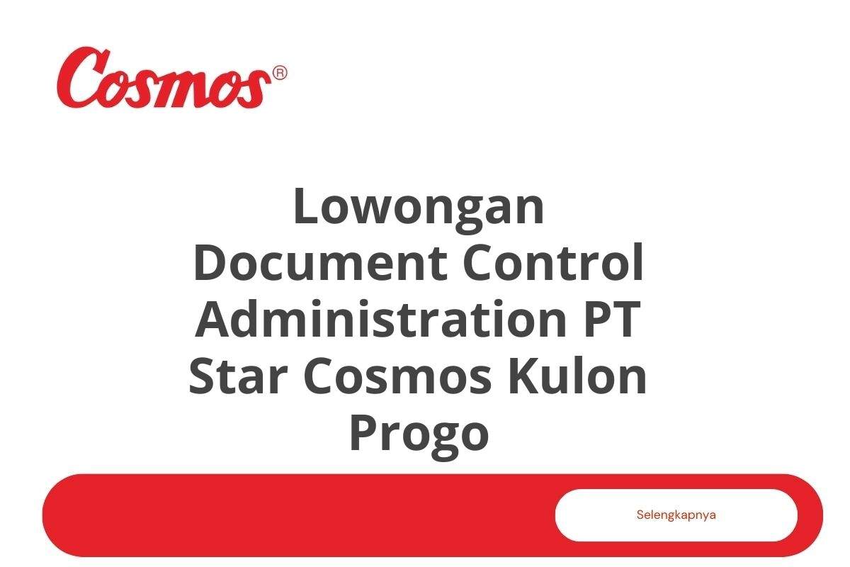 Lowongan Document Control Administration PT Star Cosmos Kulon Progo