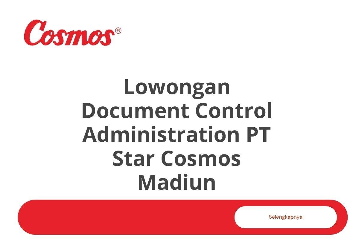 Lowongan Document Control Administration PT Star Cosmos Madiun