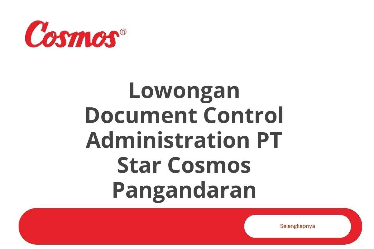 Lowongan Document Control Administration PT Star Cosmos Pangandaran