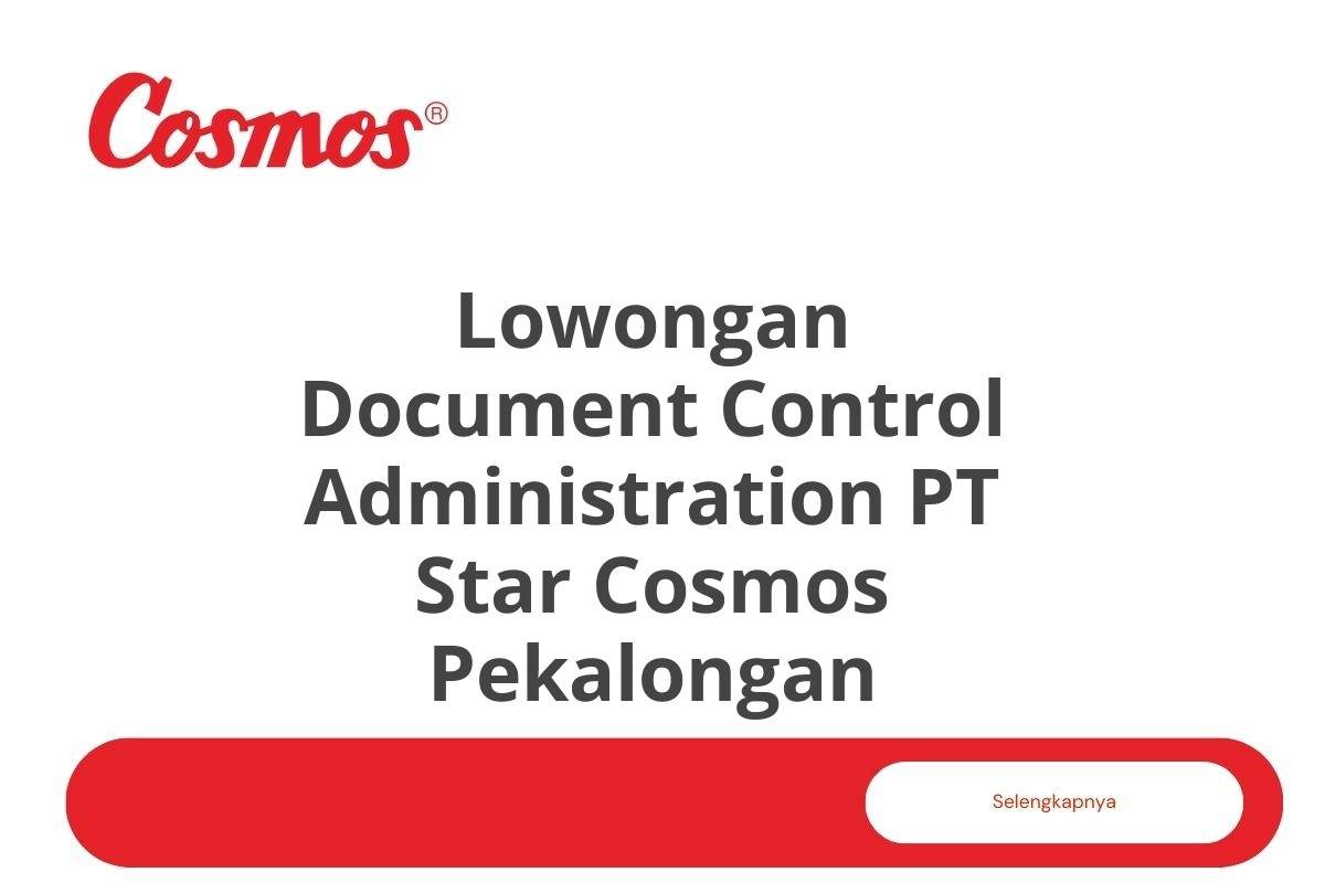 Lowongan Document Control Administration PT Star Cosmos Pekalongan