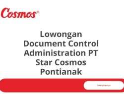 Lowongan Document Control Administration PT Star Cosmos Pontianak