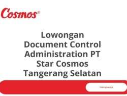 Lowongan Document Control Administration PT Star Cosmos Tangerang Selatan