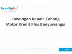 Lowongan Kepala Cabang Motor Kredit Plus Banyuwangis