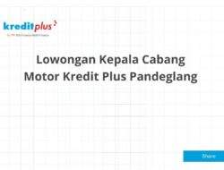 Lowongan Kepala Cabang Motor Kredit Plus Pandeglang