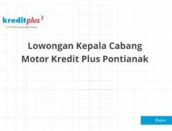 Lowongan Kepala Cabang Motor Kredit Plus Pontianak