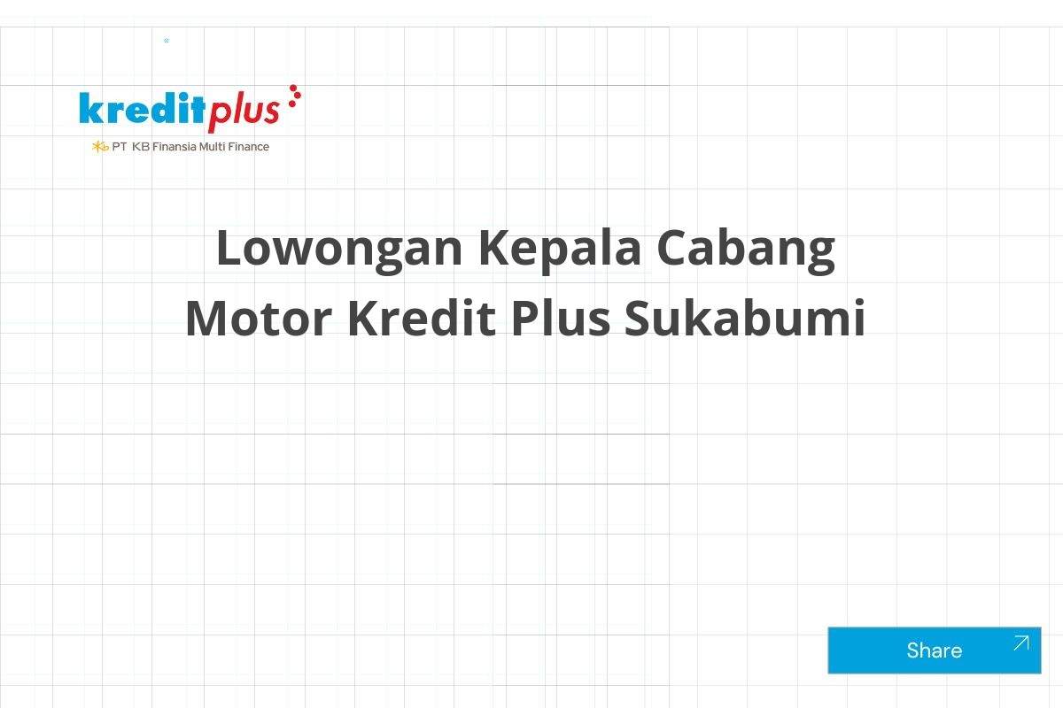 Lowongan Kepala Cabang Motor Kredit Plus Sukabumi
