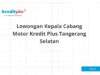 Lowongan Kepala Cabang Motor Kredit Plus Tangerang Selatan