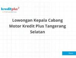 Lowongan Kepala Cabang Motor Kredit Plus Tangerang Selatan