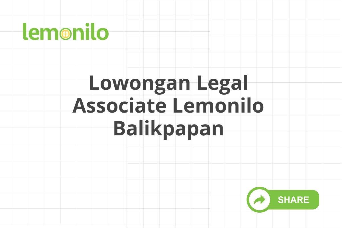 Lowongan Legal Associate Lemonilo Balikpapan