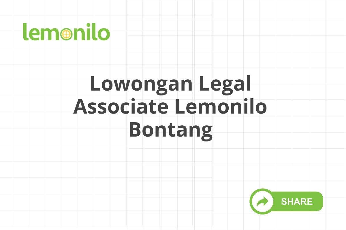 Lowongan Legal Associate Lemonilo Bontang