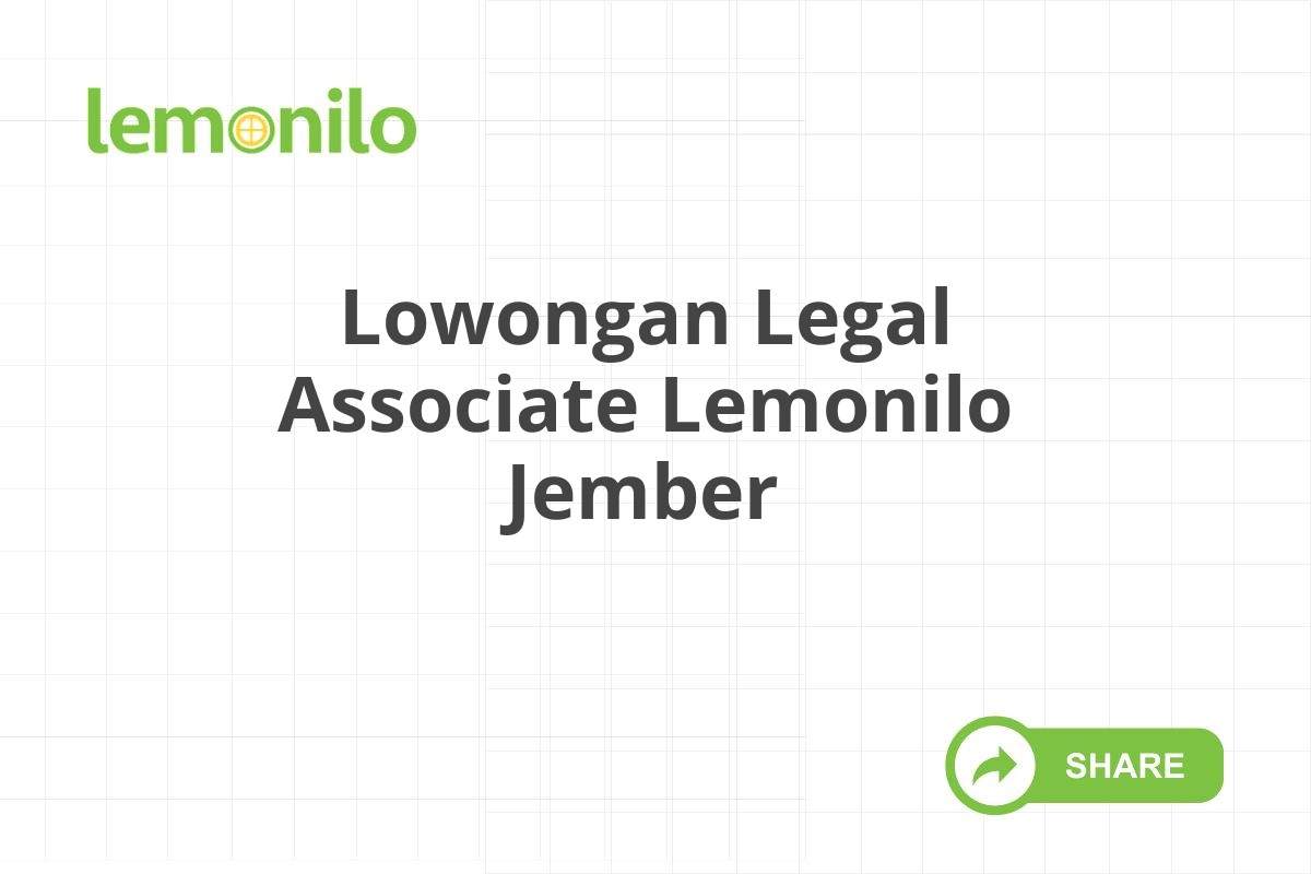 Lowongan Legal Associate Lemonilo Jember