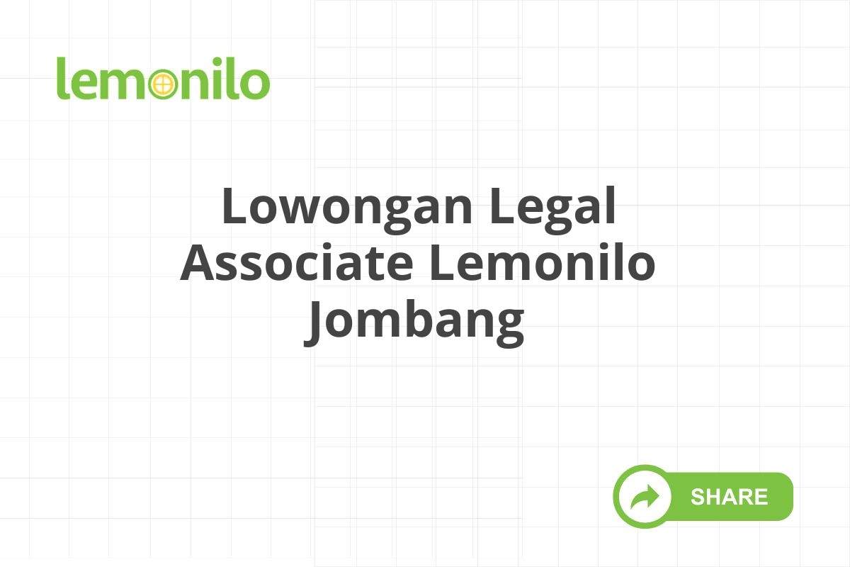 Lowongan Legal Associate Lemonilo Jombang