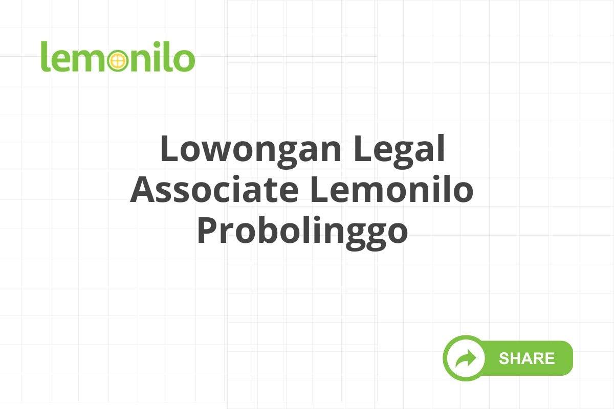 Lowongan Legal Associate Lemonilo Probolinggo