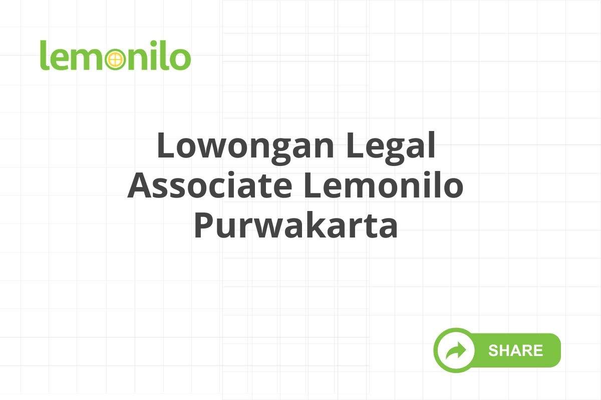 Lowongan Legal Associate Lemonilo Purwakarta