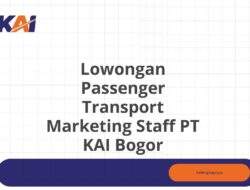 Lowongan Passenger Transport Marketing Staff PT KAI Bogor