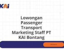 Lowongan Passenger Transport Marketing Staff PT KAI Bontang