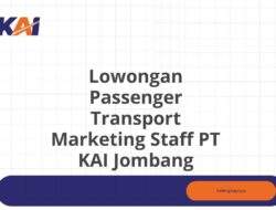 Lowongan Passenger Transport Marketing Staff PT KAI Jombang