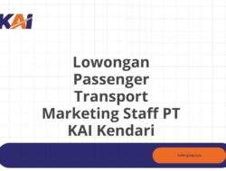 Lowongan Passenger Transport Marketing Staff PT KAI Kendari