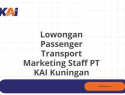 Lowongan Passenger Transport Marketing Staff PT KAI Kuningan