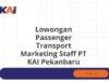 Lowongan Passenger Transport Marketing Staff PT KAI Pekanbaru