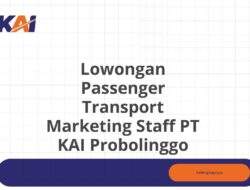 Lowongan Passenger Transport Marketing Staff PT KAI Probolinggo