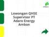 Lowongan QHSE Supervisor PT Adaro Energy Ambon