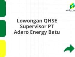 Lowongan QHSE Supervisor PT Adaro Energy Batu