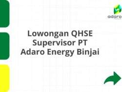 Lowongan QHSE Supervisor PT Adaro Energy Binjai