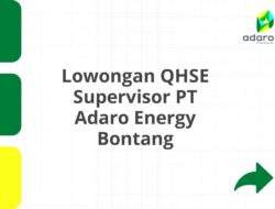 Lowongan QHSE Supervisor PT Adaro Energy Bontang