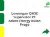 Lowongan QHSE Supervisor PT Adaro Energy Kulon Progo
