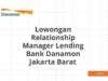 Lowongan Relationship Manager Lending Bank Danamon Jakarta Barat