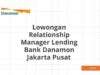 Lowongan Relationship Manager Lending Bank Danamon Jakarta Pusat