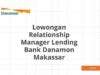 Lowongan Relationship Manager Lending Bank Danamon Makassar