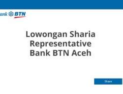 Lowongan Sharia Representative Bank BTN Aceh