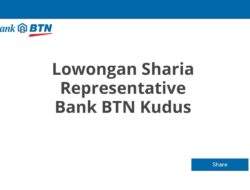 Lowongan Sharia Representative Bank BTN Kudus